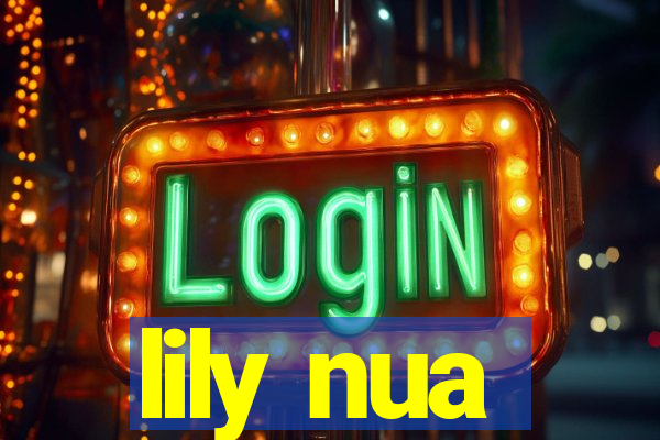 lily nua